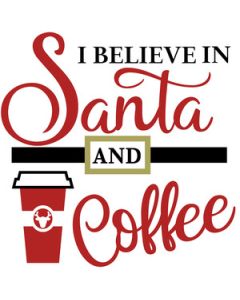 believe in santa & coffee