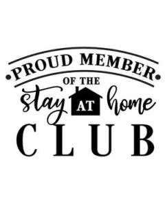 proud member stay at home club