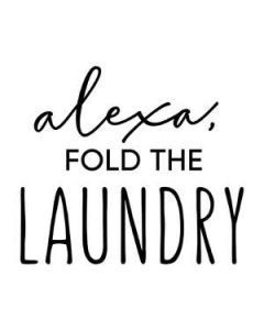 alexa, fold the laundry phrase