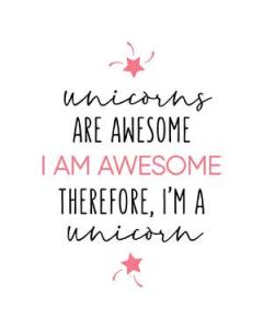 unicorns are awesome phrase