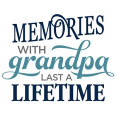 memories made with grandpa phrase
