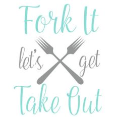 fork it let's get take out