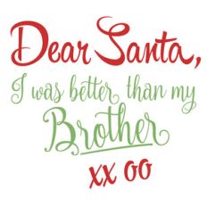 dear santa: better than my brother