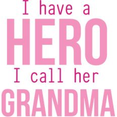grandma is my hero