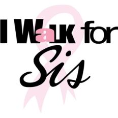 walk for sis phrase