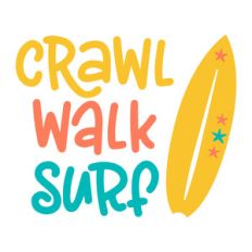 crawl walk surf