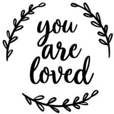 you are loved phrase
