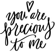 you are precious to me phrase