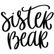 sister bear phrase