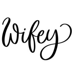 wifey phrase