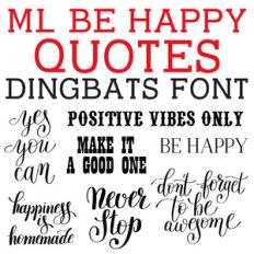 ml be happy quotes dingbats