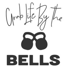 grab life by the bells