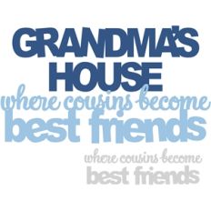 grandma's house - cousins