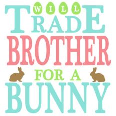 trade brother for bunny