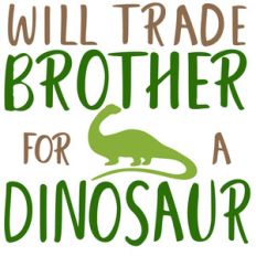 trade brother for dinosaur