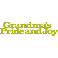 grandma's pride and joy