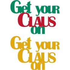 get your claus on phrase