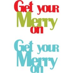 get your merry on phrase