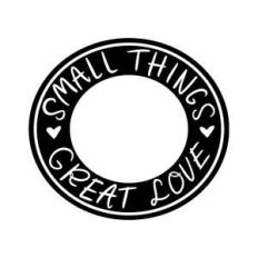small things great love
