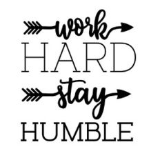 work hard stay humble