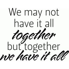 'together we have it all' vinyl word art