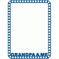 grandpa &amp; me frame