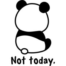 panda - not today