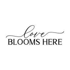 love blooms here