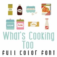 What's Cooking Too Full Color Font