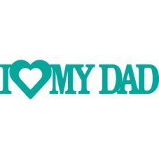 'i heart my dad' phrase
