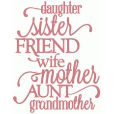 daughter sister friend wife mother - vinyl phrase