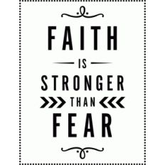 faith is stronger than fear vinyl phrase