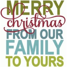 merry christmas from our family - layered phrase