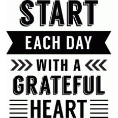 'start each day with a grateful heart' phrase