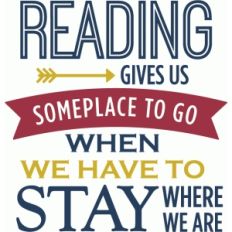 reading gives you someplace to go phrase