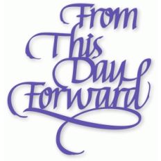 from this day forward