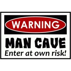 warning man cave sign