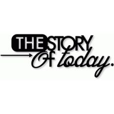 'the story of today'
