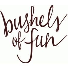 bushels of fun