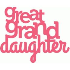 great granddaughter