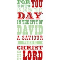 for unto you is born this day... christ the lord
