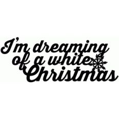 i'm dreaming of a white christmas