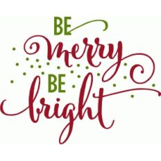 be merry be bright - phrase