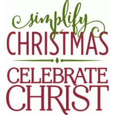 simplify christmas celebrate christ - phrase