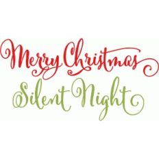 merry christmas and silent night