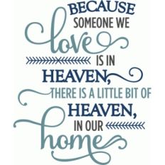 because someone we love is in heaven - phrase