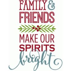 family friends make spirits bright - phrase