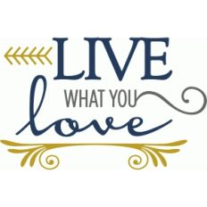 live what you love phrase
