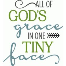 god's grace - tiny face phrase