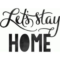 let's stay home